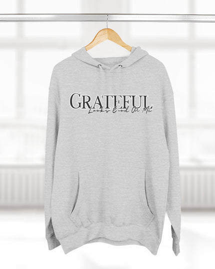 Grateful Looks Good On Me Hoodie