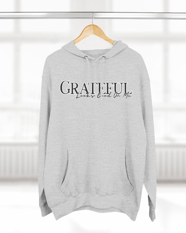 Grateful Looks Good On Me Hoodie